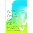 Bob Dylan: Writings 1968-2010
