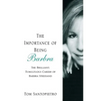 The Importance of Being Barbra: The Brilliant, Tumultuous Career of Barbra Streisand