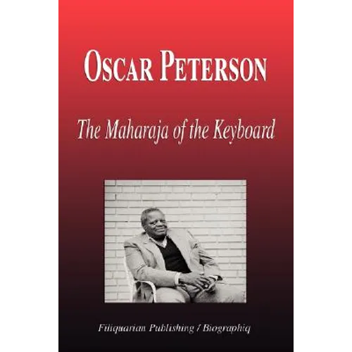 Oscar Peterson - The Maharaja of the Keyboard (Biography)