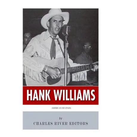 American Legends: The Life of Hank Williams