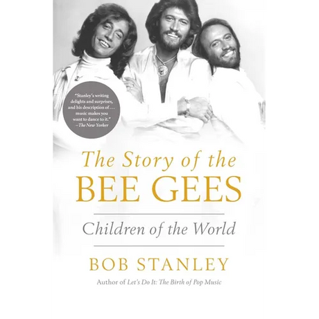 The Story of the Bee Gees: Children of the World