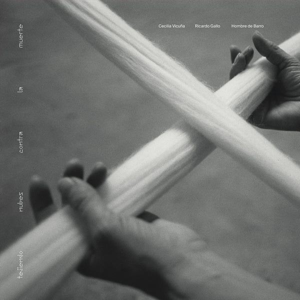 VICUNA/RICARDO GALLO/HOMBRE DE BARRO, CECILIA - Tejiendo Nubes Contra La Muerte [Vinyl]