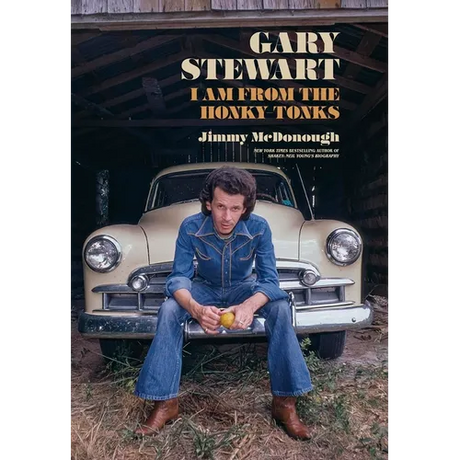 Gary Stewart: I Am from the Honky-Tonks