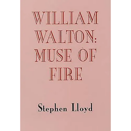 William Walton: Muse of Fire