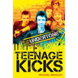 Teenage Kicks: My Life as an Undertone
