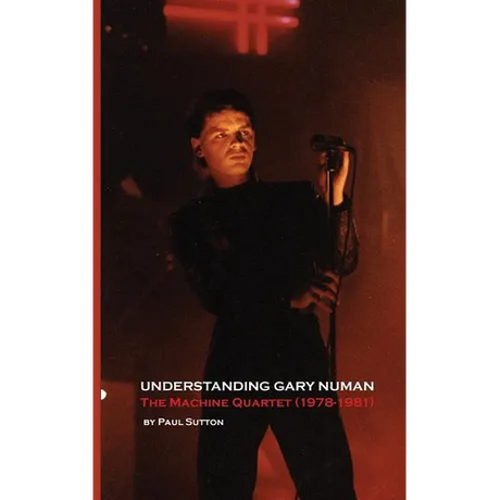 Understanding Gary Numan: The Machine Quartet (1978-1981)