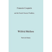 Francois Couperin and the French Classical Tradition