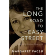 The Long Road to Easy Street