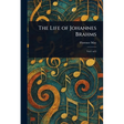 The Life of Johannes Brahms