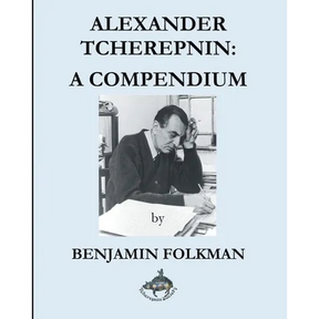 Alexander Tcherepnin: A Compendium