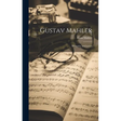 Gustav Mahler: Memories and Letters
