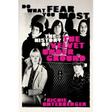 Do What You Fear Most: The History of the Velvet Underground