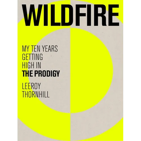 Wildfire: My Ten Years Getting High in the Prodigy