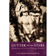 Gutter to the Stars