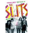 Typical Girls?: The Story of the Slits
