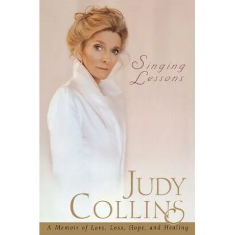 Singing Lessons: A Memoir of Love, Loss, Hope and Healing