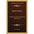 Johann Strauss: Father and Son a Century of Light Music