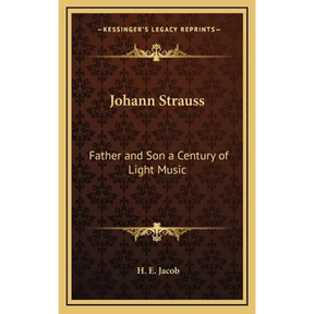 Johann Strauss: Father and Son a Century of Light Music