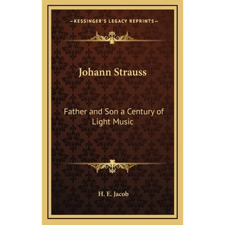 Johann Strauss: Father and Son a Century of Light Music
