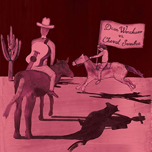 Dean Wareham 对阵 Cheval Sombre [唱片和 LP]