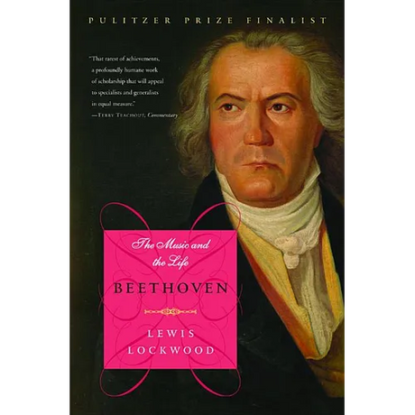 Beethoven: The Music and the Life