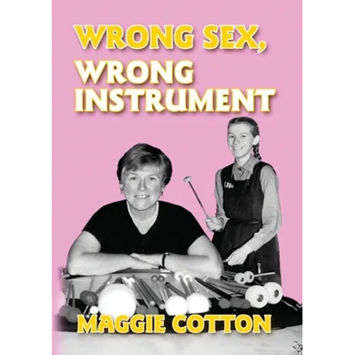 Wrong Sex, Wrong Instrument