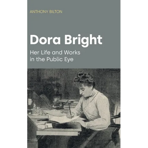 Dora Bright: Her Life and Works in the Public Eye