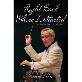 Right Back Where I Started: A Memoir in Music Volume 19