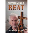 Never Miss a Beat