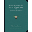 Richard Wagner And The Style Of The Music Drama V1: The Style Of The Music Drama (1897)
