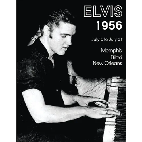 Elvis July 5-31, 1956