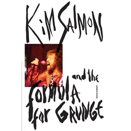 Kim Salmon and the Formula for Grunge