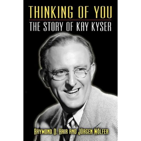Thinking of You - The Story of Kay Kyser