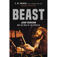 Beast: John Bonham and the Rise of Led Zeppelin