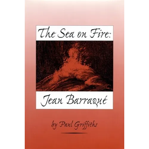 The Sea on Fire: Jean Barraqué