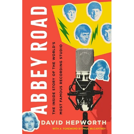 Abbey Road: The Inside Story of the World's Most Famous Recording Studio