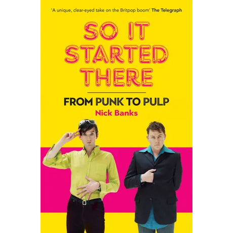 So It Started There: From Punk to Pulp