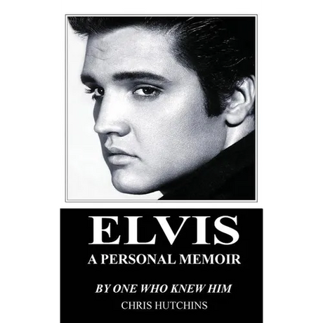 Elvis A Personal Memoir