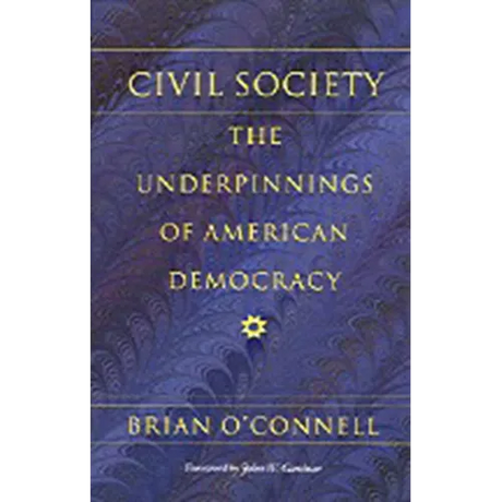 Civil Society: The Underpinnings of American Democracy