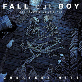 Fall Out Boy Believers Never Die [2 LP] [Vinyl] - Apocalypse Vinyl