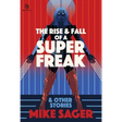 The Rise and Fall of a Super Freak: And Other True Stories of Black Men Who Made History