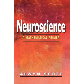 Neuroscience: A Mathematical Primer