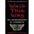 Walk This Way: The Autobiography of Aerosmith