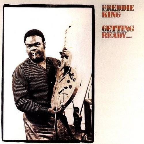 Freddie King GETTING READY [Records & LPs]