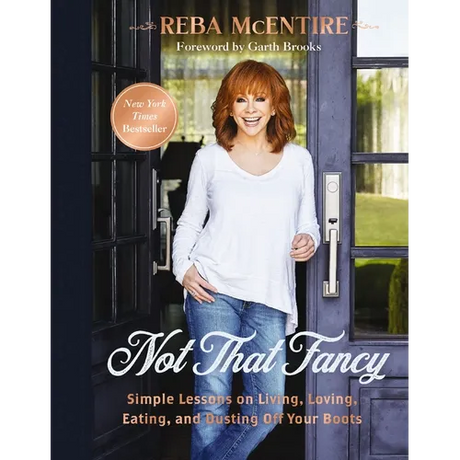 Not That Fancy: Simple Lessons on Living, Loving, Eating, and Dusting Off Your Boots (Includes Behind-The-Scenes Stories, Personal Photos, Delicious R