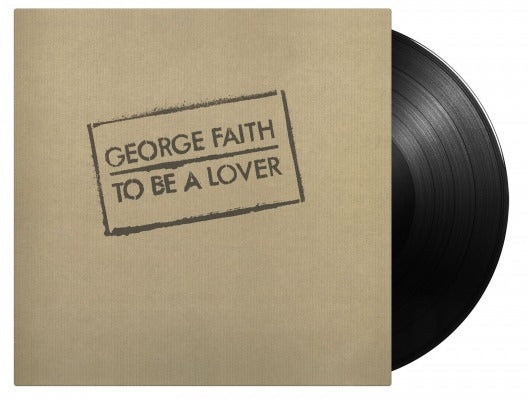 GEORGE FAITH To Be A Lover [180-Gram Black Vinyl] [Import] [Vinyl] - Apocalypse Vinyl