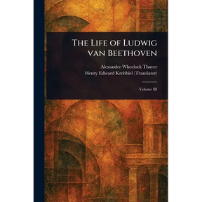 The Life of Ludwig Van Beethoven