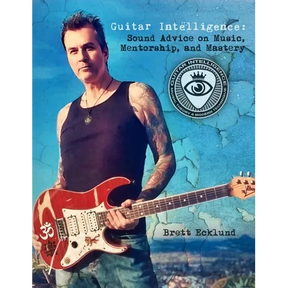 Guitar Intelligence: Sound Advice on Music, Mentorship, and Mastery