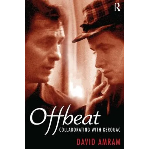 Offbeat: Collaborating with Kerouac
