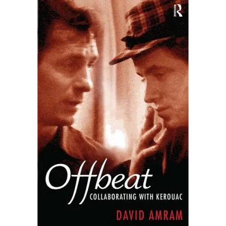 Offbeat: Collaborating with Kerouac